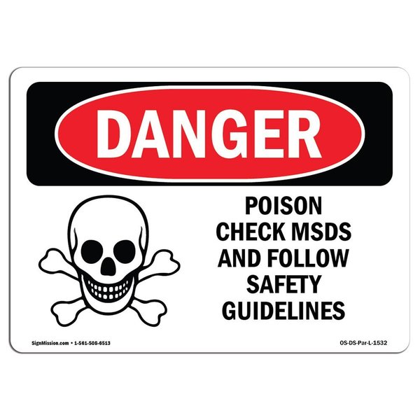 Signmission OSHA Danger, Poison Check MSDS Follow Safety Guidelines, 10in X 7in Decal, 10" W, 7" H, Landscape OS-DS-D-710-L-1532